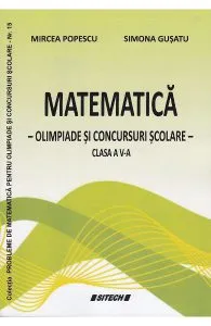 Matematica - Clasa 5 - Olimpiade si concursuri scolare de Mircea Popescu