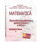 Matematica, exercitii si probleme pentru clasa a 7-a, semestrul 1, 2022 de Delia Schneider