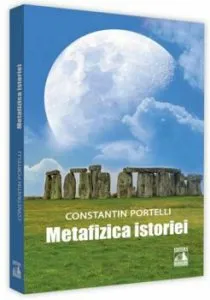 Metafizica istoriei de Constantin Portelli