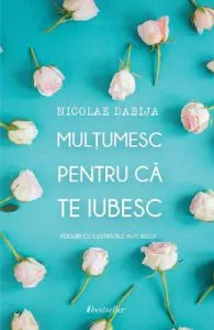 Multumesc pentru ca te iubesc de Nicolae Dabija