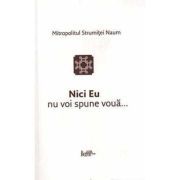 Nici Eu nu voi spune voua...