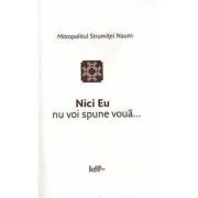Nici Eu nu voi spune voua... de Naum mitrop. Strumitei