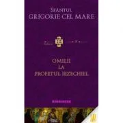 Omilii la Profetul Iezechiel de Sfantul Grigorie cel Mare