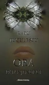 Ora paianjenului de Tuculescu Radu