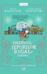 Ordinul iepurilor regali din Londra: Goana dupa diamant de Santa Montefiore