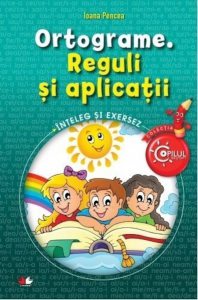 Ortograme. Reguli si aplicatii