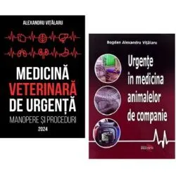 Pachet Medicina Veterinara de Urgenta si Urgente in Medicina Animalelor de Companie de Bogdan Alexandru Vitalaru