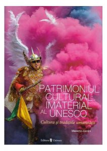 Patrimoniul cultural imaterial al UNESCO. Cultura și tradițiile umanității
