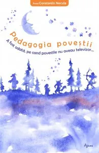 Pedagogia povestii de Constantin Necula