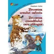 Povestea ursului cafeniu. Povestea crocodilului care plangea – Vladimir Colin de Vladimir Colin