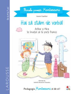 Primele povești Montessori. Hai să stăm de vorbă! (4-7 ani)
