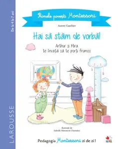 Primele povești Montessori. Hai să stăm de vorbă! (4-7 ani)