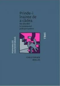 Prinde-i inainte de a cadea. Noi abordari in tratamentul prabusirii psihice