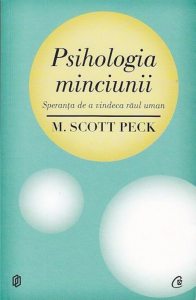 Psihologia minciunii. Speranta de a vindeca raul uman