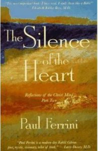 Silence of the Heart: Reflections of the Christ Mind