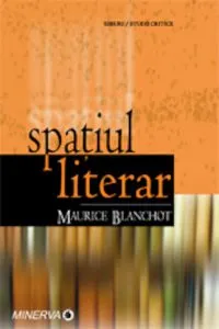 Spatiul literar de Maurice Blanchot