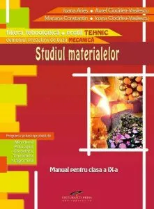 Studiul materialelor. Manual pentru clasa a IX-a de Aurel Ciocirlea-Vasilescu