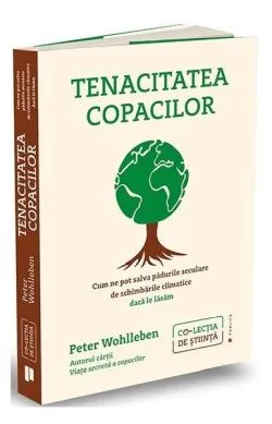 Tenacitatea copacilor de Peter Wohlleben