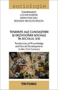 Tendinte ale cunoasterii si dezvoltarii sociale in secolul XXI de Lucian Marina