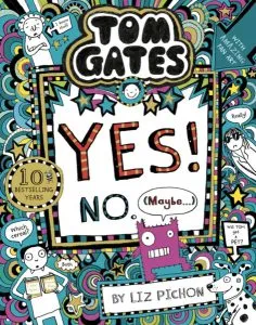 Tom Gates 8: Tom Gates:Yes! No. (Maybe...) de Liz Pichon