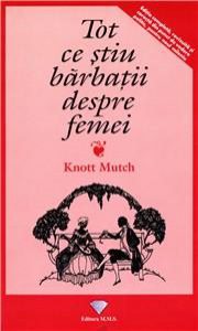 Tot ce stiu barbatii despre femei