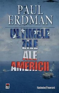 Ultimele zile ale Americii de Paul Erdman