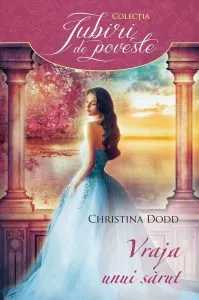 Vraja unui sarut de Christina Dodd