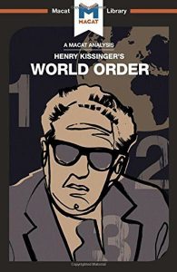 World Order: Reflections on the Character of Nations and the Course of History
