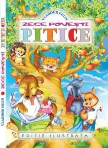 Zece povesti pitice - editie ilustrata de Vladimir Colin