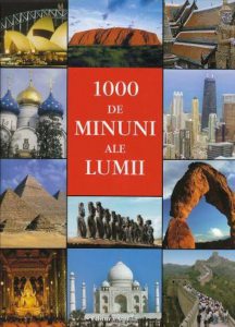 1000 de minuni ale lumii. Editia 2012