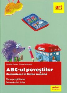 ABC-ul poveștilor. Comunicare în limba română. Clasa pregătitoare. Semestrul al II-lea