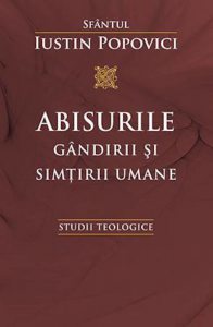 Abisurile gandirii si simtirii umane. Studii Teologice