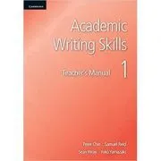 Academic Writing Skills 1 Teacher's Manual de Peter Chin