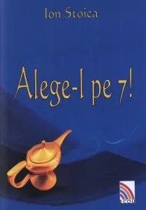 Alege-l pe 7! de Ion Stoica