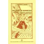 Ancorati in Dumnezeu de Constantine Cavarnos