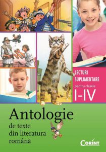 Antologie de texte din literatura romana. Lecturi suplimentare pentru clasele I-IV