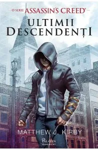 Assassin's Creed. Ultimii descendenti