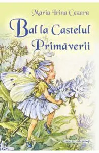 Bal la castelul primaverii de Maria Irina Cezara