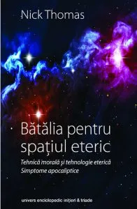 Batalia pentru spatiul eteric de Nick Thomas