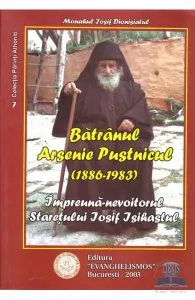Batranul Arsenie Pustnicul (1886-1983) de Iosif Dionisiatul