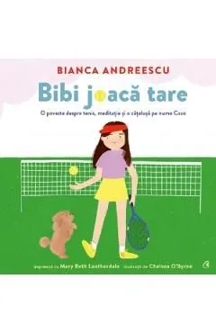 Bibi joaca tare de Mary Beth Leatherdale