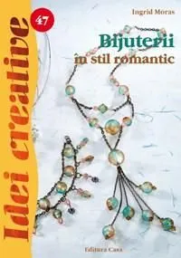 Bijuterii in stil romantic de Ingrid Moras