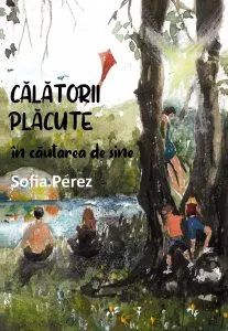 Calatorii placute in cautarea de sine de Sofia Perez
