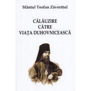 Calauzire catre viata duhovniceasca