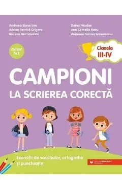 Campioni la scrierea corecta Clasa 3-4 de Andreea Florina Smeureanu