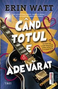 Cand totul e adevarat de Erin Watt