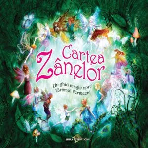 Cartea Zanelor. Un ghid magic spre Taramul Fermecat de Maloney Alison