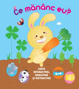 Ce mananc eu? Carte interactiva, educativa si distractiva