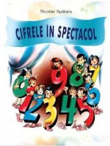 Cifrele in spectacol de Nicolae Spataru