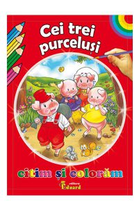 Citim si coloram - Cei trei purcelusi